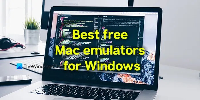 Meilleurs émulateurs Mac gratuits pour PC Windows