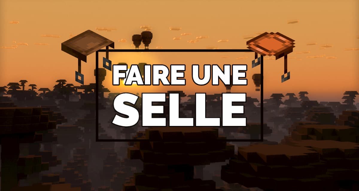 Comment faire une selle sur minecraft